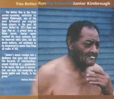 You Better Run: The Essential Junior Kimbrough