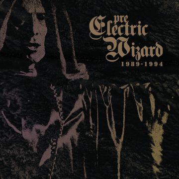 Pre-Electric Wizard 1989-94