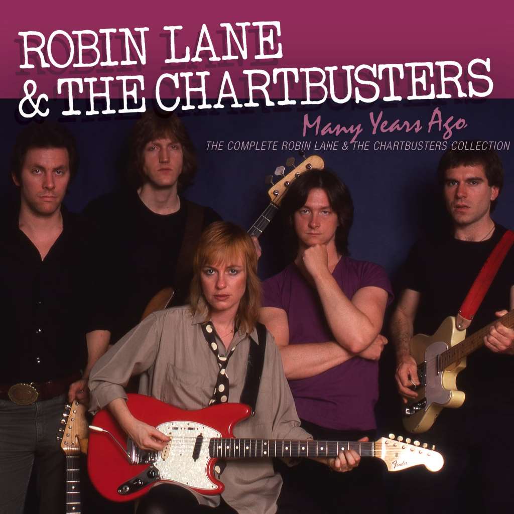 Many Years Ago: The Complete Robin Lane & The Chartbusters Album Collection