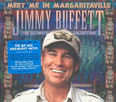 Meet Me In Margaritaville: The Ultimate Collection