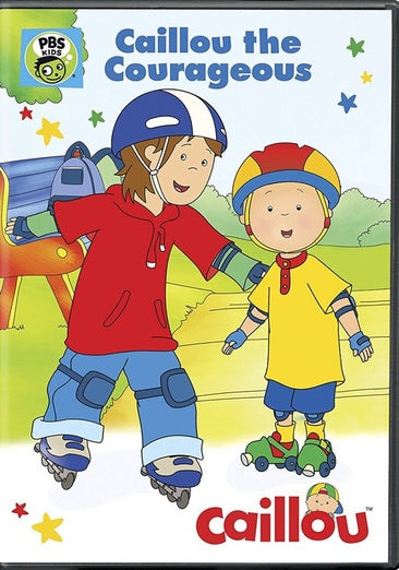 Caillou: Caillou The Courageous