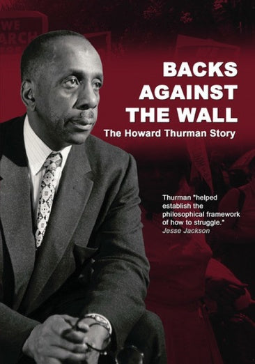 Backs Against the Wall: The Howard Thurman Story