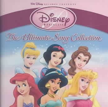 Disney Princess: The Ultimate Song Collection