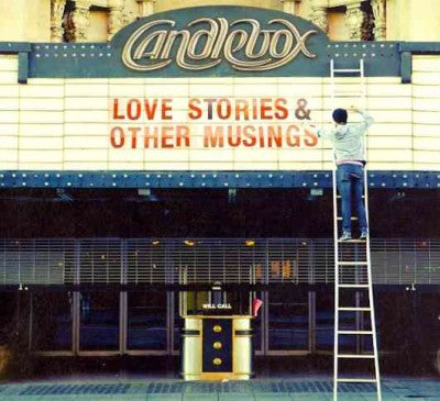 Love Stories & Other Musings
