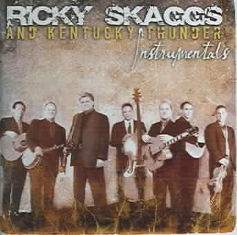 Ricky Skaggs & Kentucky Thunder Instrumentals