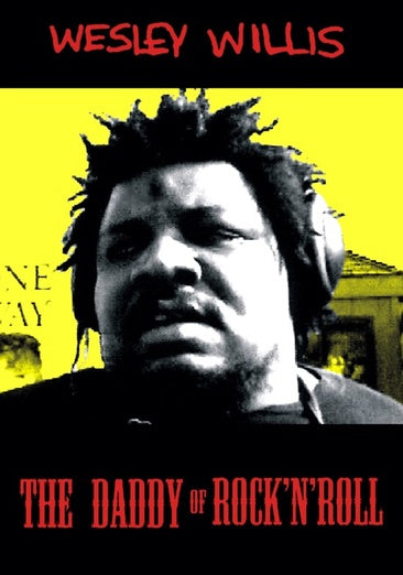 Wesley Willis - The Daddy of Rock 'n' Roll