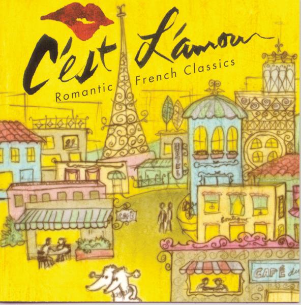 C'Est L'Amour: Romantic French Classics