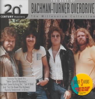 The Best of Bachman-Turner Overdrive: 20th Century Masters - The Millennium Collection