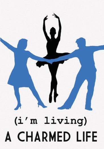 (I'm Living) A Charmed Life