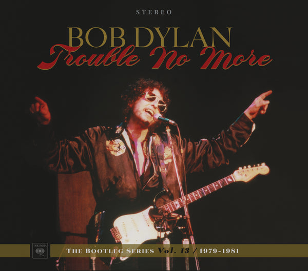 Trouble No More: The Bootleg Series Vol. 13 / 1979-1981