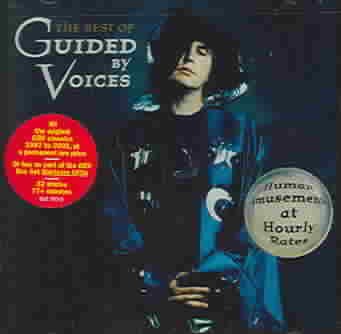The Best of Guided By Voices: Human Amusements At Hourly Rates
