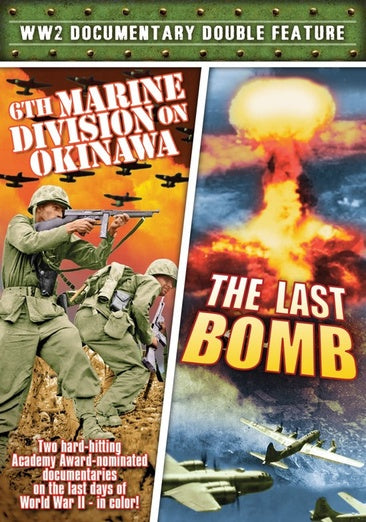 World War II Documentary Double Feature: 6th Marine Division on Okinawa (1945) / The Last Bomb (1945)
