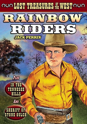 Lost Treasures of the West: Rainbow Riders (1934) / In The Tennesse Hills (1915, Silent) / Sheriff of Stone Gulch (1913, Silent)