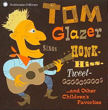 Tom Glazer Sings Honk-Hiss-Tweet-Gggggggggg