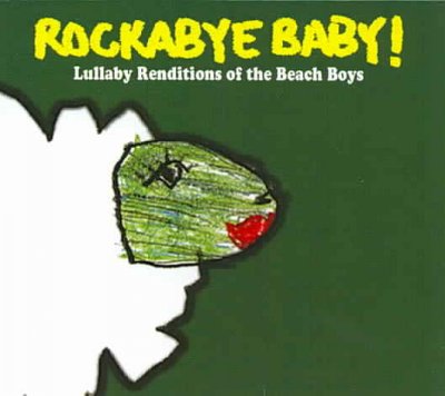 Rockabye Baby! Lullaby Renditions of the Beach Boys
