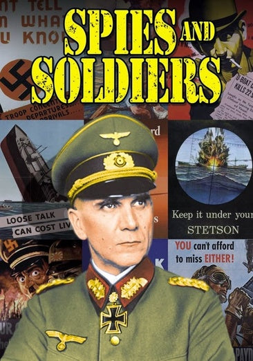Spies And Soldiers: A Collection of Rare Propaganda Short Subjects