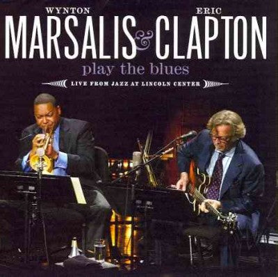 Wynton Marsalis & Eric Clapton Play The Blues