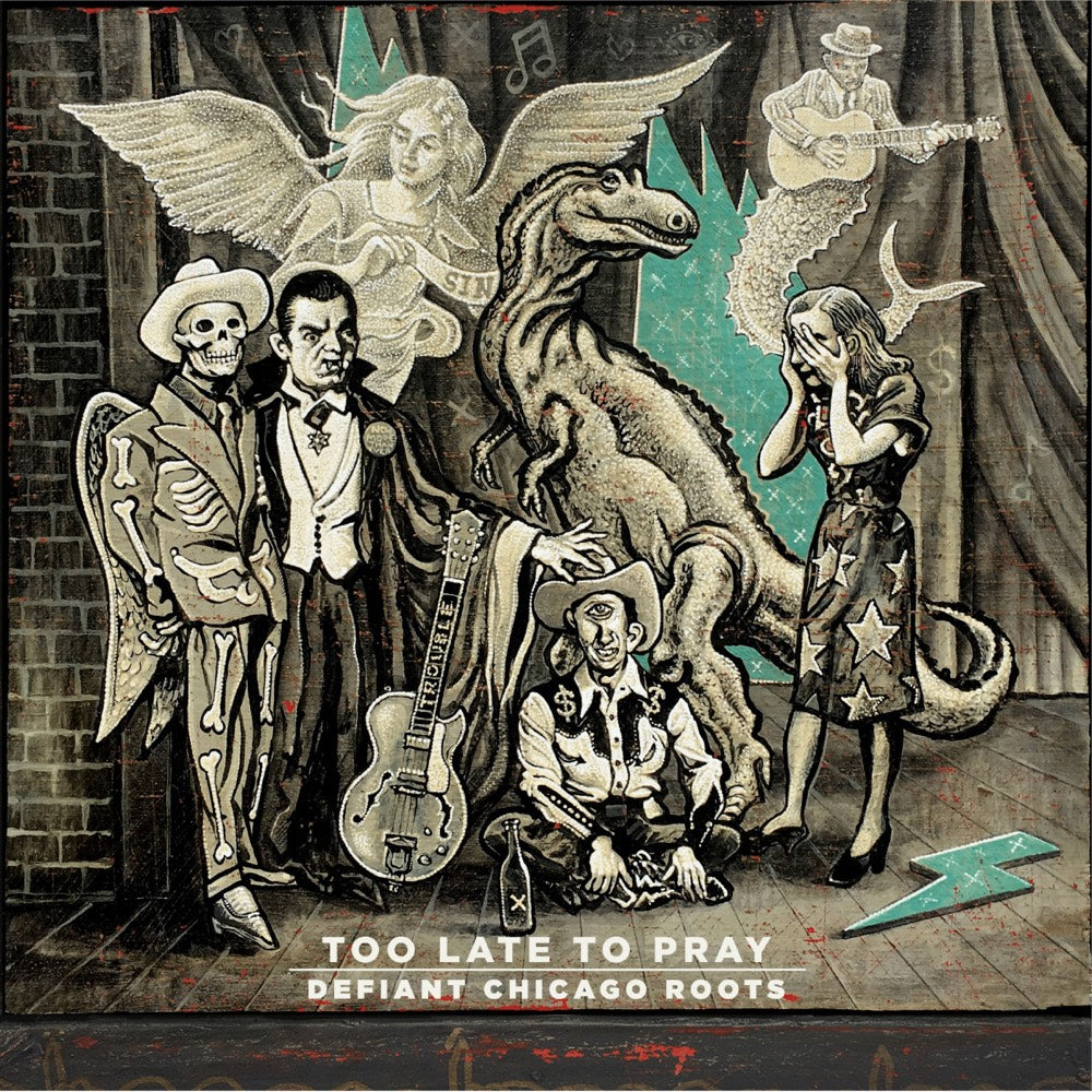 Too Late To Pray: Defiant Chicago Roots / Various