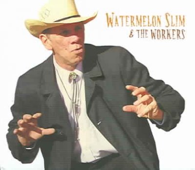 Watermelon Slim and the Workers