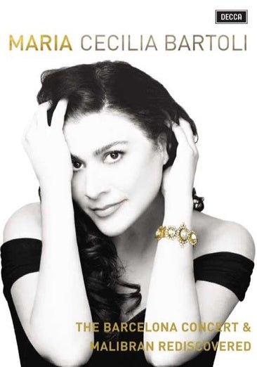 Maria: Cecilia Bartoli (The Barcelona Concert / Malibran Rediscovered - The Romantic Revolution)