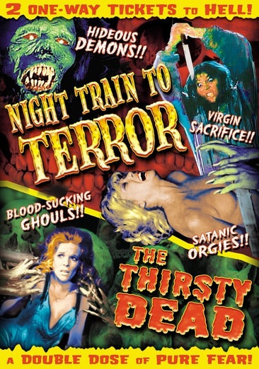 Horror Double Feature (Night Train to Terror / The Thirsty Dead)