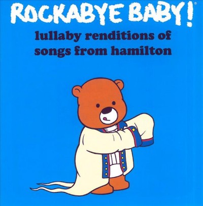 Lullaby Renditions of Songs From Hamilton
