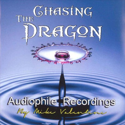 Chasing The Dragon Audiophile Recordings