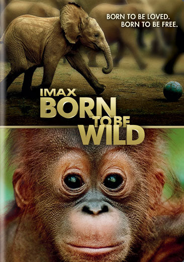 IMAX: Born to Be Wild (+ UltraViolet Digital Copy)