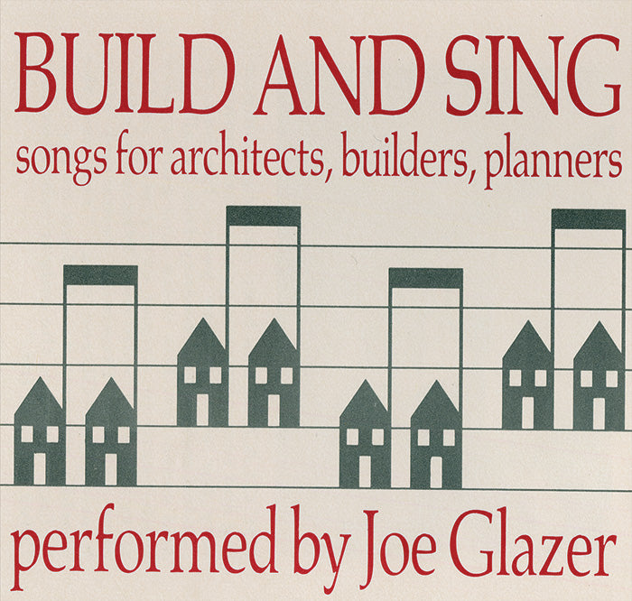 Build & Sing: Songs For Architects, Builders & Pla