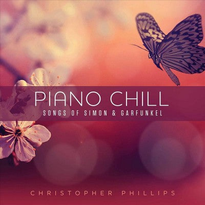 Piano Chill: Songs Of Simon & Garfunkel