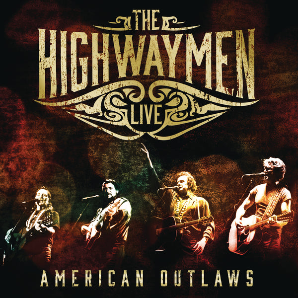 The Highwaymen- Live American Outlaws (3 CD/ 1 DVD)