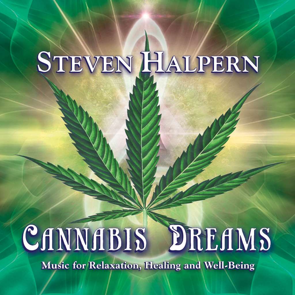 Cannabis Dreams - Music for Relaxation, Healing and Well-Being