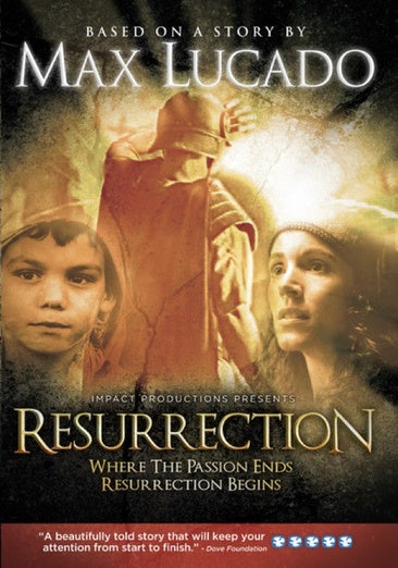 Resurrection - A Max Lucado Story