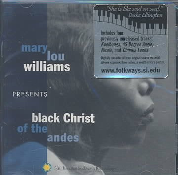 Mary Lou Williams Presents: Black Christ of Andes