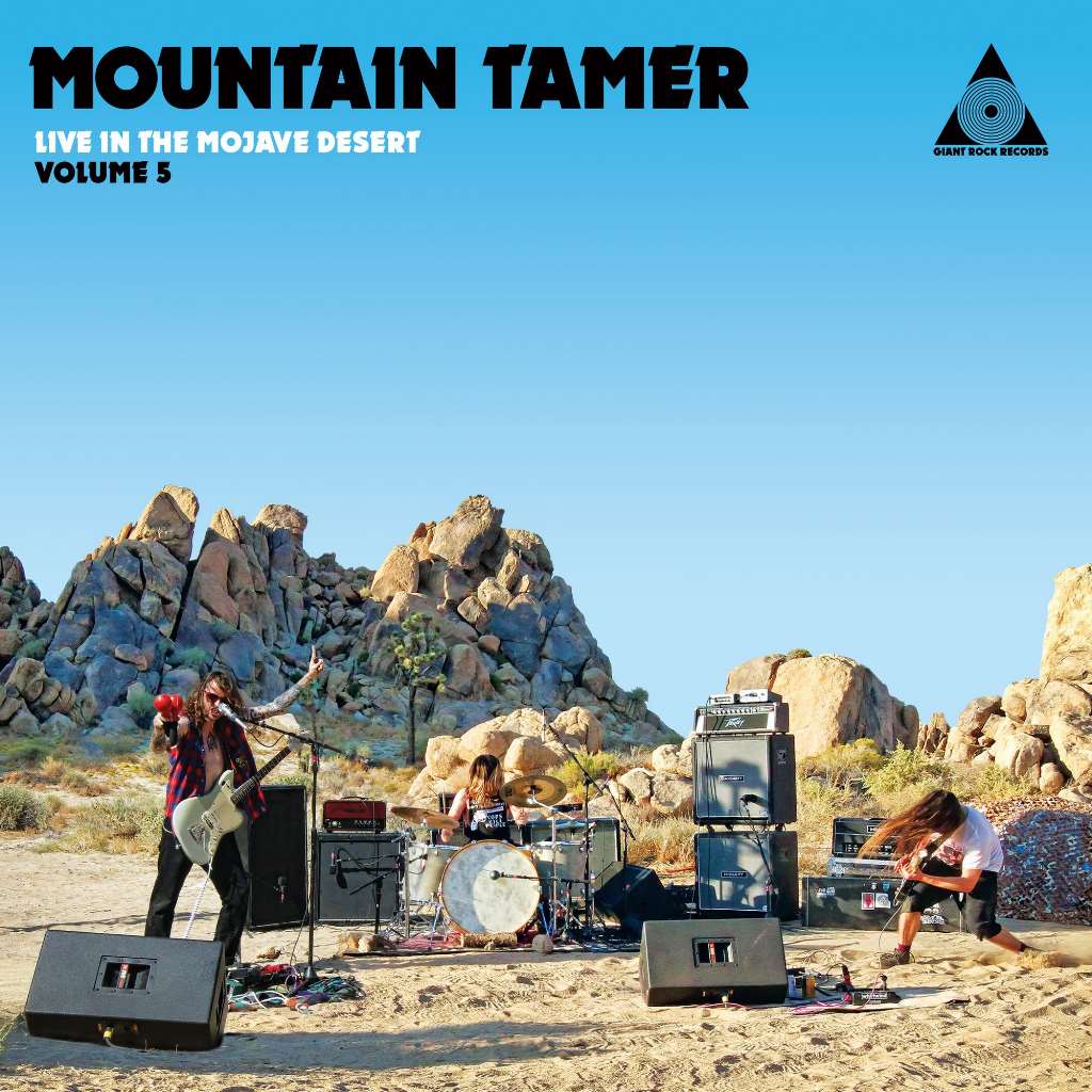 Mountain Tamer Live In The Mojave Desert Volume 5