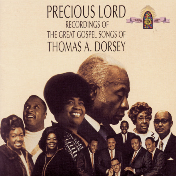 Precious Lord: Songs of Thomas a Dorsey