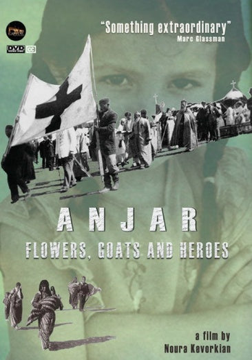 Anjar: Flowers, Goats and Heroes