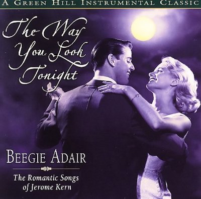 The Way You Look Tonight: The Romantic Songs of Jerome Kern