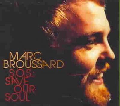 BROUSSARD,MARC - SOS: SAVE OUR SOUL