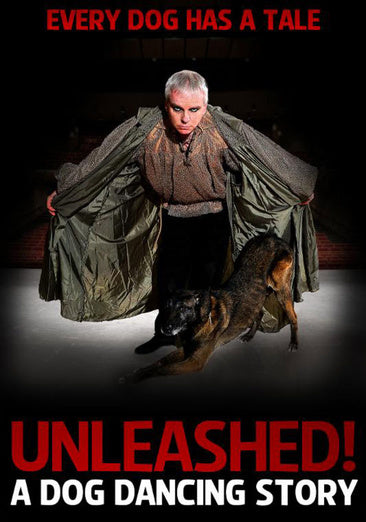 Unleashed! A Dog Dancing Story