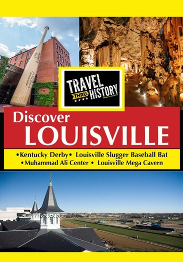 Travel Thru History Discover Louisville
