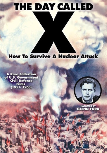 The Day Called X: How To Survive A Nuclear Attack