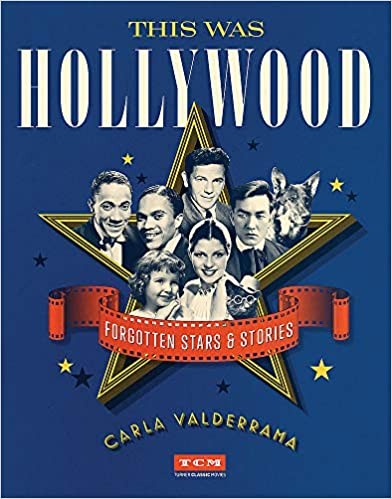This Was Hollywood: Forgotten Stars and Stories (Turner Classic Movies) cover