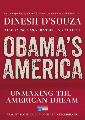 Obama's America: Unmaking the American Dream cover