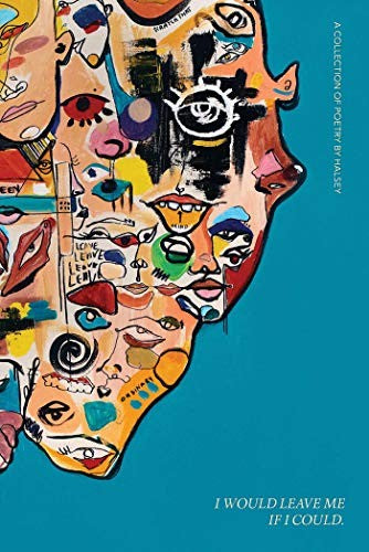 I Would Leave Me If I Could.: A Collection of Poetry cover