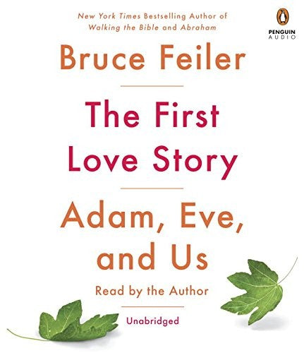 The First Love Story: Adam, Eve, and Us cover