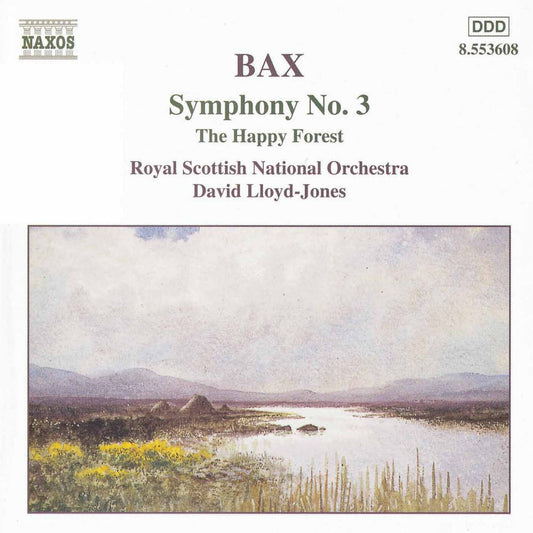 Bax: Symphony No. 3 / The Happy Forest cover