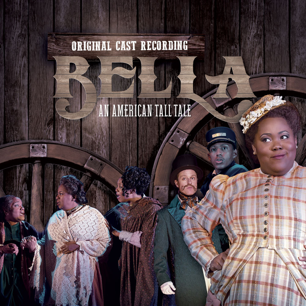 Bella: An American Tall Tale (Original Cast Recording) cover