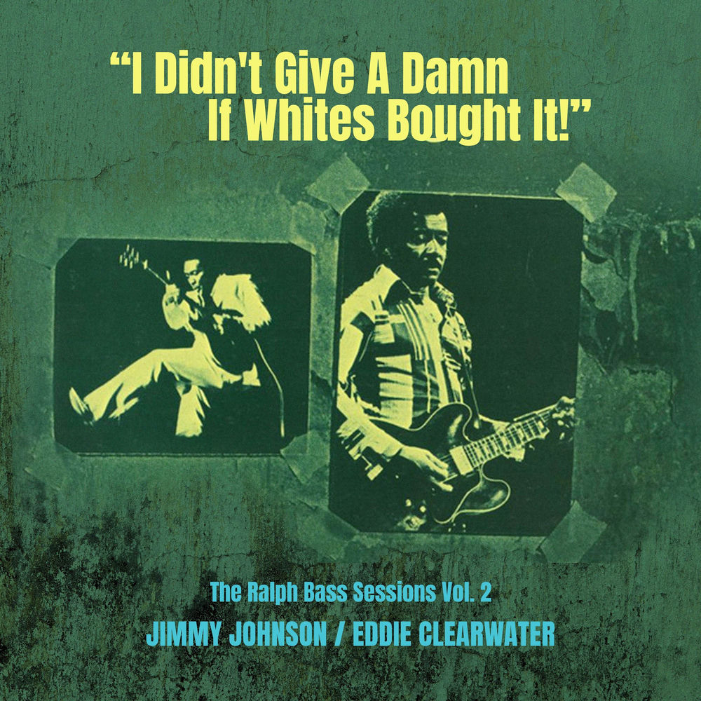 I Didn't Give a Damn If Whites Bought It!' - the Ralph Bass Vol. 2 cover