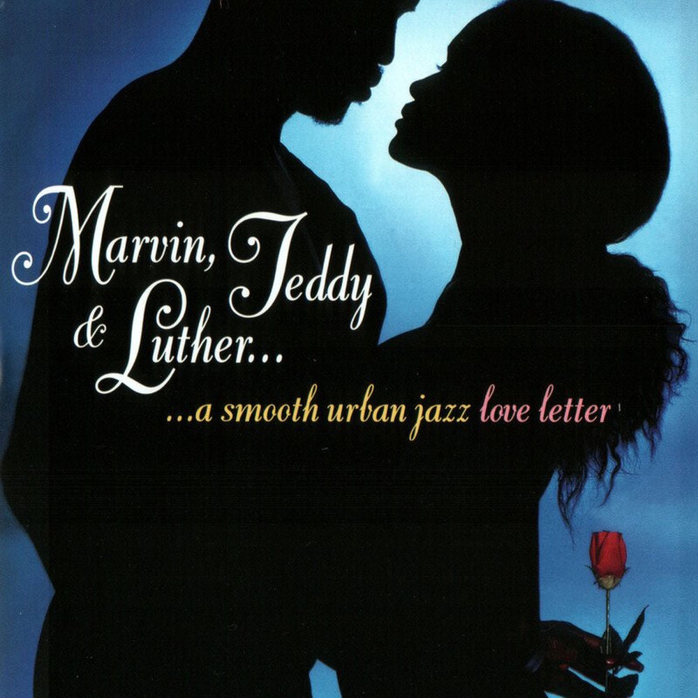 Marvin, Teddy and Luther: A Smooth Urban Jazz Love cover